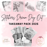 Stitchers Dream Day Out TAKEAWAY PACK 2025