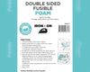 Double Sided Fusible Foam (58” wide)